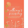 Nothing's Missing: A Year of Reckoning, Release, and Remembering Who I Am