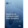 Research on Hydraulics and River Dynamics
