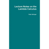 Lecture Notes on the Lambda Calculus