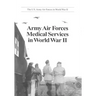 Army Air Forces Medical Services in World War II