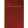 An Introduction to Physical Measurements