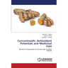 Curcuminoids: Antioxidant Potentials and Medicinal Uses