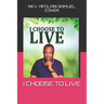 I Choose to Live
