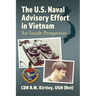 The U.S. Naval Advisory Effort in Vietnam: An Inside Perspective