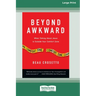 Beyond Awkward: When Talking About Jesus Is Outside Your Comfort Zone [Standard Large Print 16 Pt Edition]