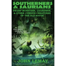 Southerners & Saurians: Swamp Monsters, Lizard Men, and Other Curious Creatures of the Old South