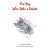 The Boy Who Stole A Rocket