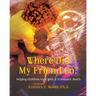 Where Did My Friend Go?: Helping Children Cope With A Traumatic Death