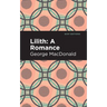 Lilith: A Romance