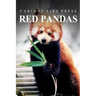 Red Pandas - Curious Kids Press: Kids book about animals and wildlife, Children's books 4-6