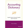 Accounting Dictionary/Diccionario de Contabilidad: English-Spanish, Spanish-English, Spanish-Spanish