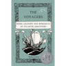 The Voyagers: Being Legends and Romances of Atlantic Discovery