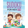 Sudoku For Kids 6-8: More Than 100+ Beginner, Easy and Fun Sudoku Puzzles That Keep Your Kids Busy, Designed Specifically For 6-7-8 year ol