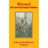Rienzi: The Last of the Roman Tribunes