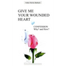 Give Me Your Wounded Heart