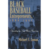 Black Baseball Entrepreneurs, 1860-1901: Operating by Any Means Necessary