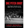 One Pitch Away: The Players' Stories of the 1986 LCS and World Series