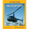 My Favorite Machine: Helicopters