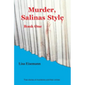 Murder, Salinas Style: Book One