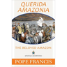 Querida Amazonia: The Beloved Amazon