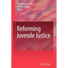 Reforming Juvenile Justice