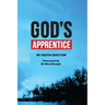 God's Apprentice: Collection of teachings for new believers