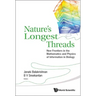 Nature's Longest Threads: New Frontiers in the Mathematics and Physics of Information in Biology