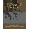 Every Man His Own Cattle Doctor: Plus Treatment of Diseases of Sheep, Swine, Poultry and Rabbits