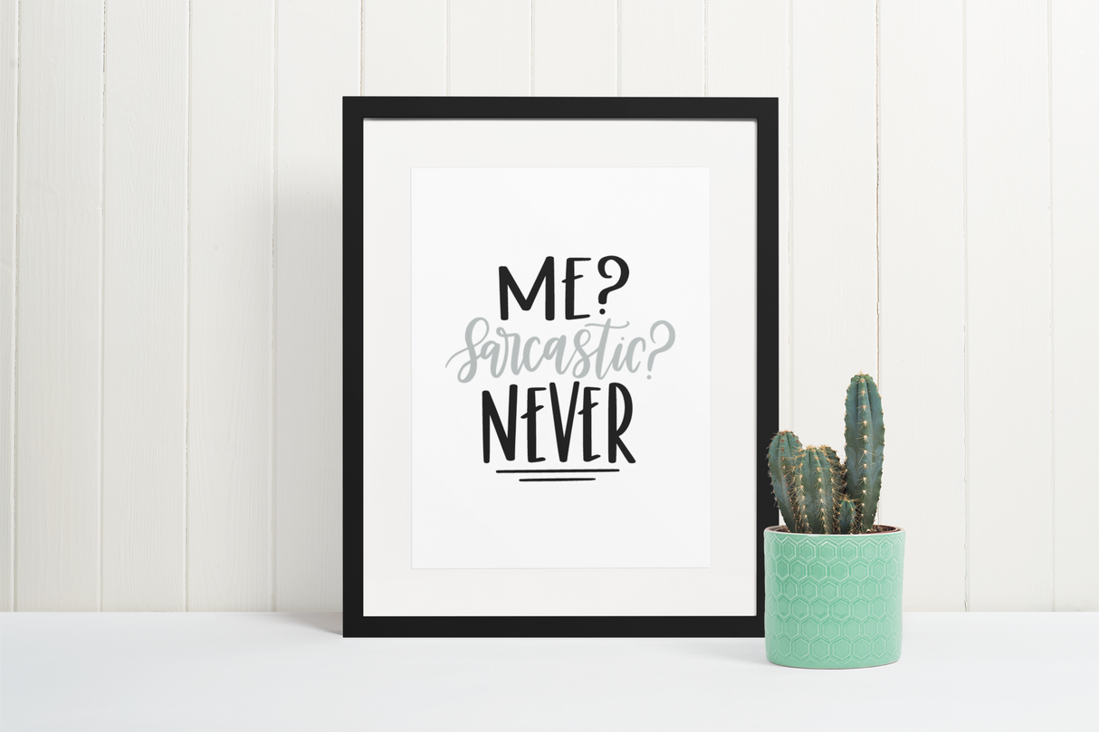 ME Sarcastic Never Sarcastic Humorous Funny Wall Decor Quote Print by WinsterCreations™ Official Store