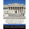 Clinical Guidelines for the Use of Buprenorphine in the Treatment of Opioid Addiction: Quick Guide for Physicians Based on Tip 40