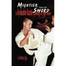 Mightier Than the Sword: A Kyokushin Karate Coming of Age Story