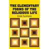 The Elementary Forms of the Religious Life