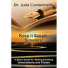 Keep it Simple, Scholars!: A Basic Guide for Writing and Editing Dissertations and Theses