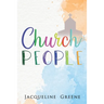 Church People: Humorous short plays depicting parishioners behaving badly in church