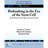 Biobanking in the Era of the Stem Cell: A Technical and Operational Guide