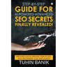 Step-By-Step Guide for AI-Powered Advanced SEO Secrets Finally Revealed!: Proven data-driven strategies any beginner can implement