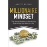 Millionaire Mindset: The Secret System to Attracting Everything You Want In Life