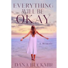 Everything Will Be Okay