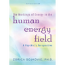 The Workings of Energy in the Human Energy Field: A Psychic's Perspective