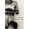 Pipestone: My Life in an Indian Boarding School