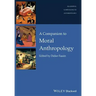 Companion to Moral Anthropolog