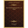 Basic Health Teachings of Dr. J. H. Tilden