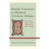 Beatific Enjoyment in Medieval Scholastic Debates: The Complex Legacy of Saint Augustine and Peter Lombard