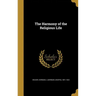 The Harmony of the Religious Life