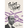 Flying Home: And Other Stories