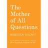 The Mother of All Questions