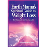 Earth Mama's Spiritual Guide to Weight Loss