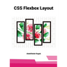 CSS Flexbox Layout: Mastering Layout Systems, Constraints, and Responsive Thinking in Real-World Interfaces