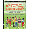 How to Reach and Teach All Children Through Balanced Literacy