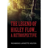 The Legend of Higley Flow...: A Retrospective